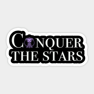 Conquer the Stars Sticker